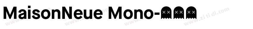 MaisonNeue Mono字体转换